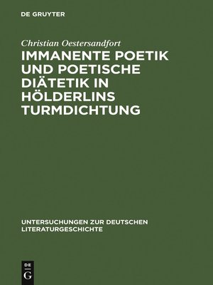 cover image of Immanente Poetik und poetische Diätetik in Hölderlins Turmdichtung